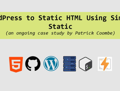 WordPress to Static HTML Using Simply Static on PatrickCoombe.com (an ongoing case study)